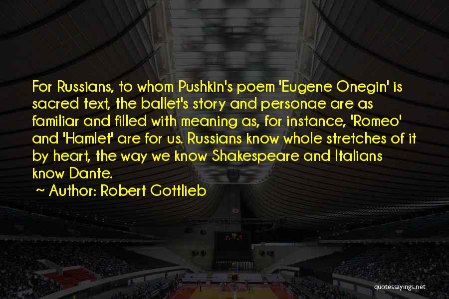 Best Ballet Quotes By Robert Gottlieb