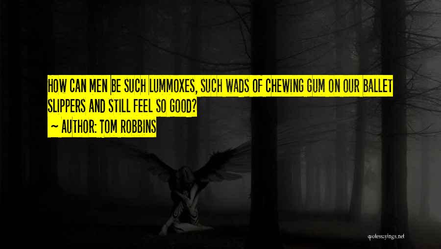 Best Ballet Quotes By Tom Robbins