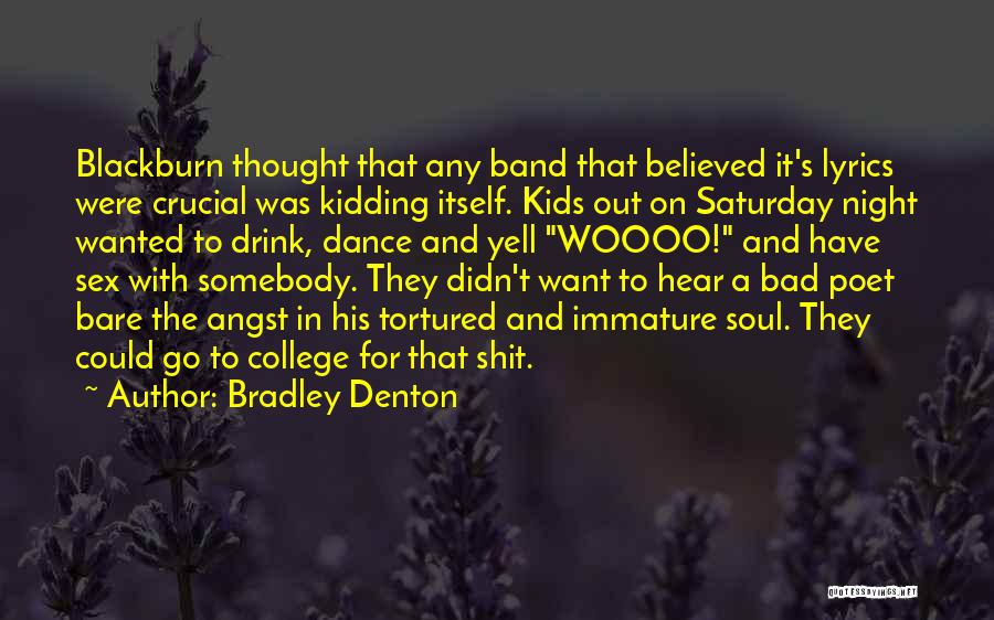 Best Band Lyrics Quotes By Bradley Denton