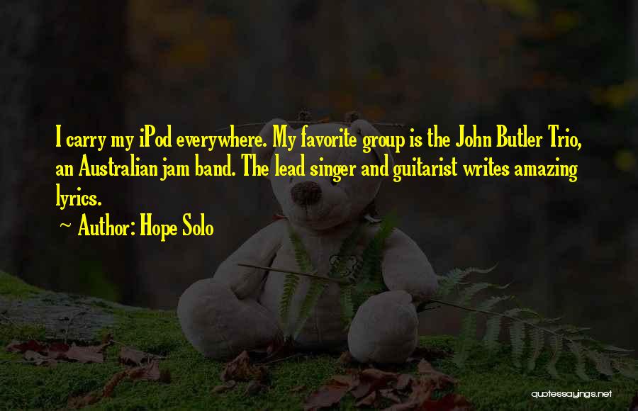 Best Band Lyrics Quotes By Hope Solo