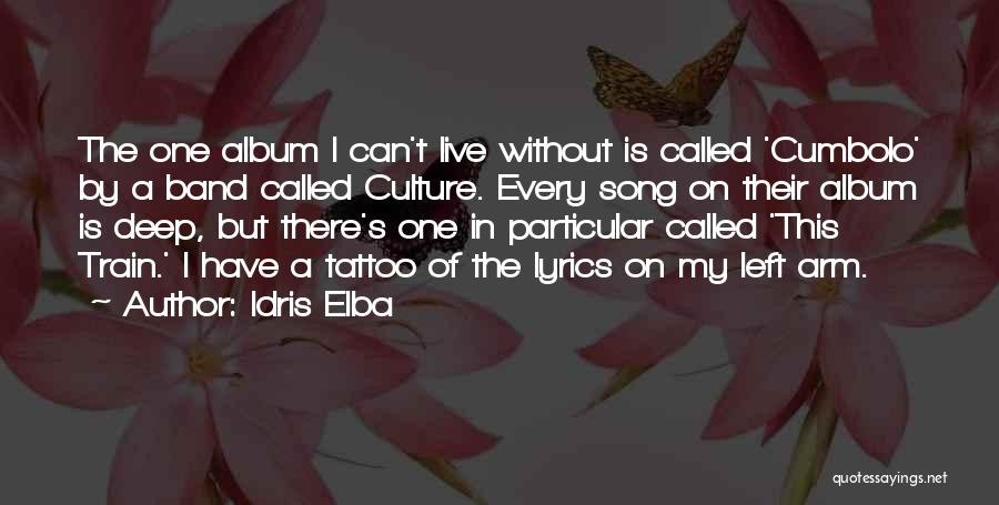 Best Band Lyrics Quotes By Idris Elba