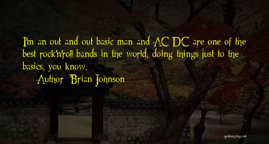 Best Bands Quotes By Brian Johnson