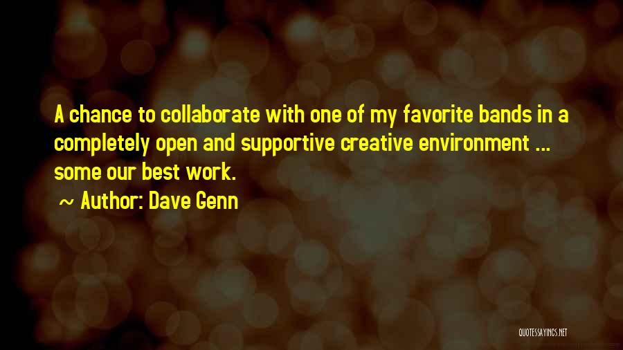 Best Bands Quotes By Dave Genn