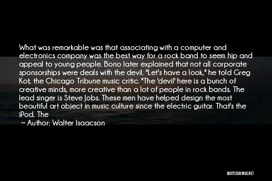 Best Bands Quotes By Walter Isaacson