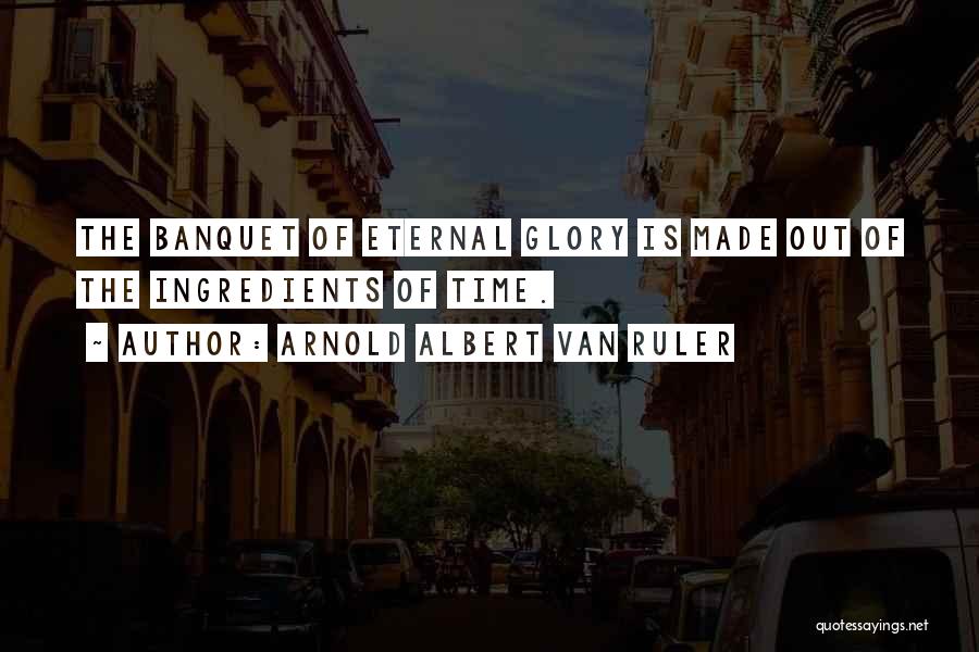 Best Banquet Quotes By Arnold Albert Van Ruler