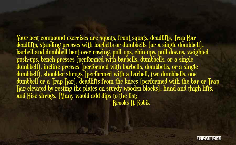 Best Bar Quotes By Brooks D. Kubik Best Bar Quotes By Brooks D. Kubik
