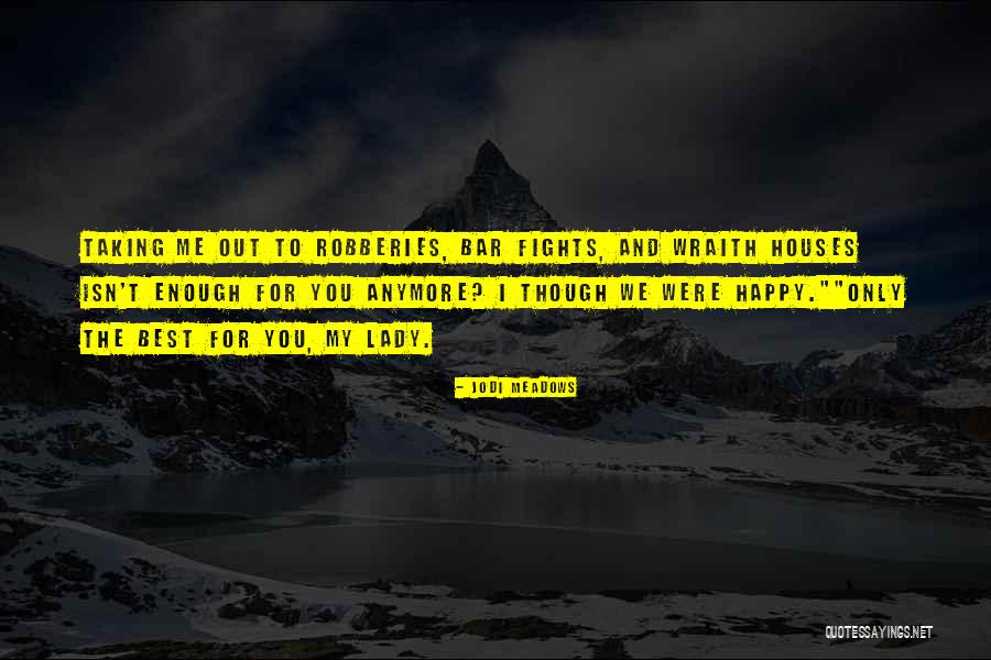 Best Bar Quotes By Jodi Meadows Best Bar Quotes By Jodi Meadows
