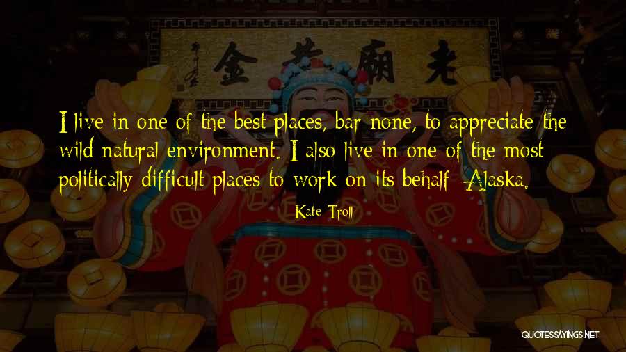 Best Bar Quotes By Kate Troll Best Bar Quotes By Kate Troll