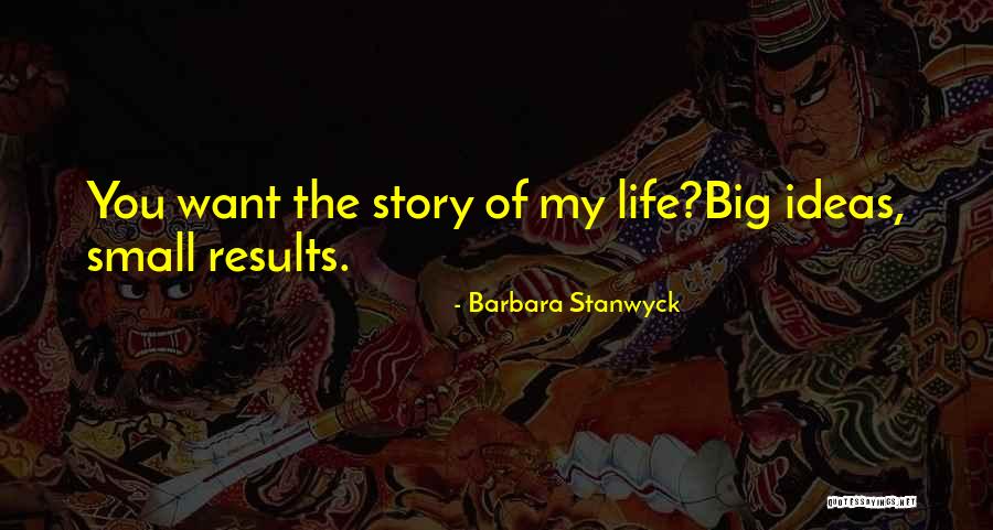 Best Barbara Stanwyck Quotes By Barbara Stanwyck Best Barbara Stanwyck Quotes By Barbara Stanwyck