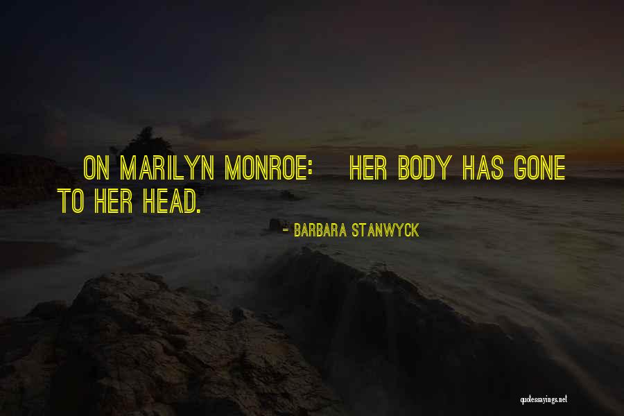Best Barbara Stanwyck Quotes By Barbara Stanwyck Best Barbara Stanwyck Quotes By Barbara Stanwyck