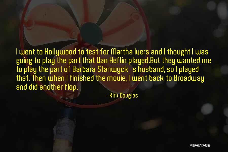 Best Barbara Stanwyck Quotes By Kirk Douglas Best Barbara Stanwyck Quotes By Kirk Douglas