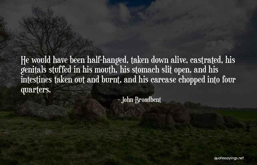 Best Barbarism Quotes By John Broadbent Best Barbarism Quotes By John Broadbent