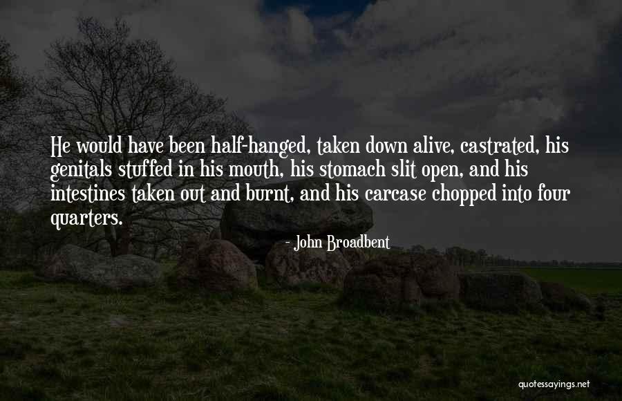 Best Barbarism Quotes By John Broadbent