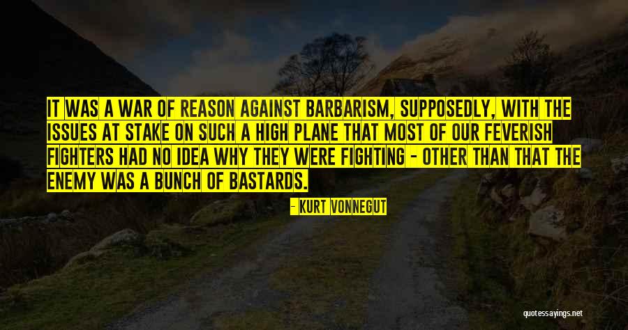 Best Barbarism Quotes By Kurt Vonnegut