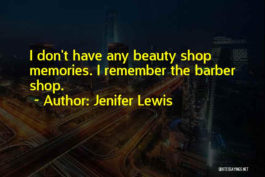 Best Barber Shop Quotes By Jenifer Lewis