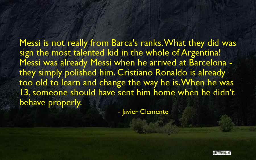 Best Barca Quotes By Javier Clemente