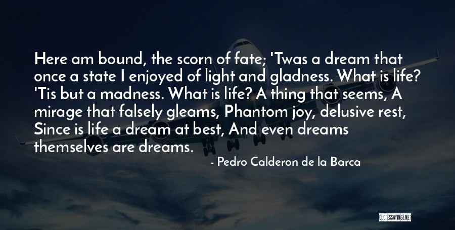 Best Barca Quotes By Pedro Calderon De La Barca Best Barca Quotes By Pedro Calderon De La Barca