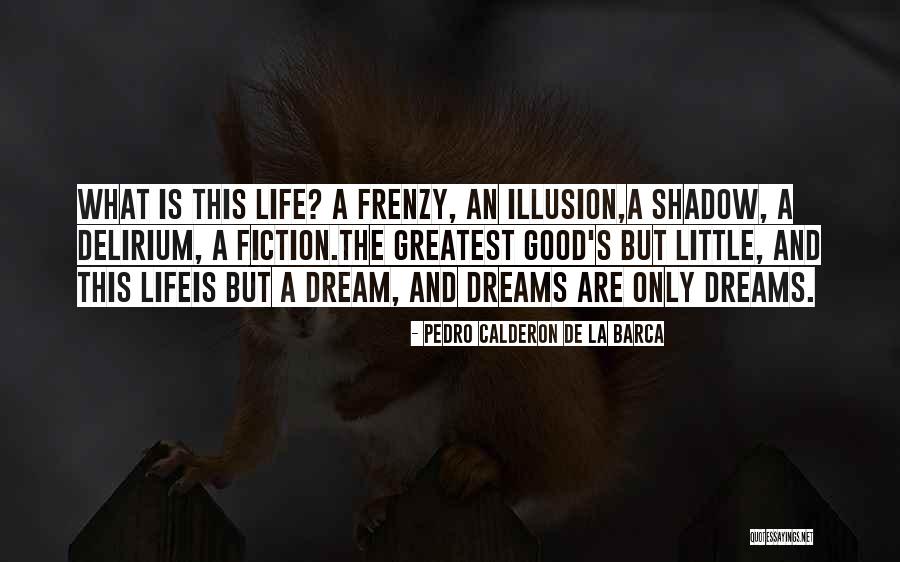 Best Barca Quotes By Pedro Calderon De La Barca Best Barca Quotes By Pedro Calderon De La Barca