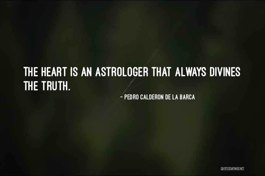 Best Barca Quotes By Pedro Calderon De La Barca Best Barca Quotes By Pedro Calderon De La Barca