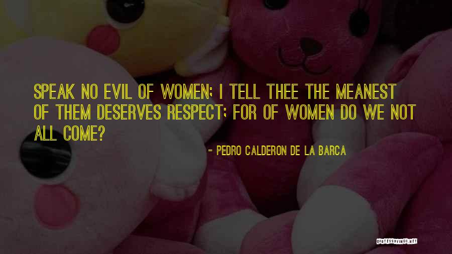 Best Barca Quotes By Pedro Calderon De La Barca Best Barca Quotes By Pedro Calderon De La Barca