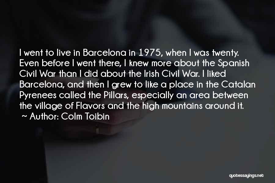 Best Barcelona Quotes By Colm Toibin