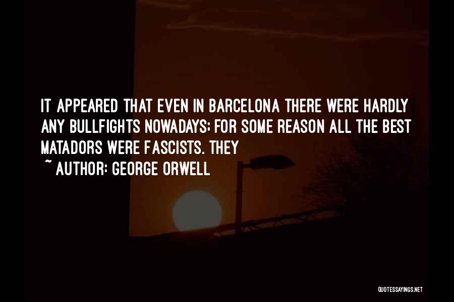 Best Barcelona Quotes By George Orwell