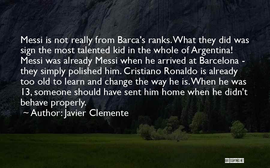 Best Barcelona Quotes By Javier Clemente