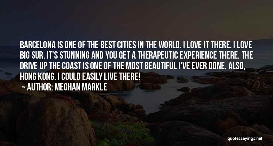 Best Barcelona Quotes By Meghan Markle