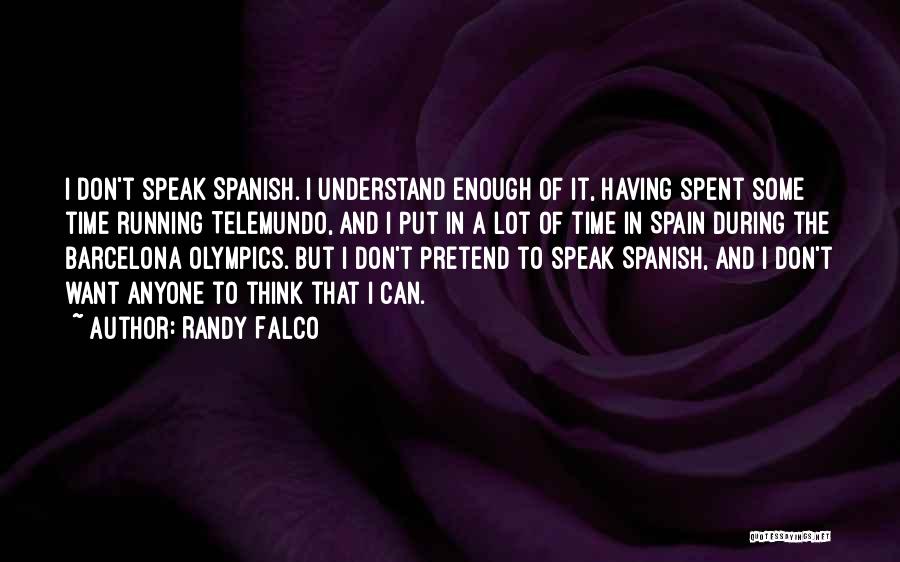 Best Barcelona Quotes By Randy Falco