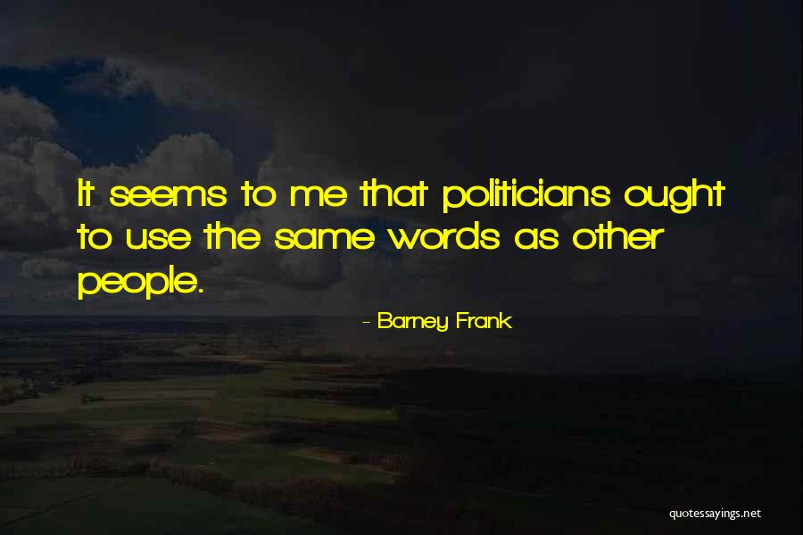 Best Barney Quotes By Barney Frank Best Barney Quotes By Barney Frank