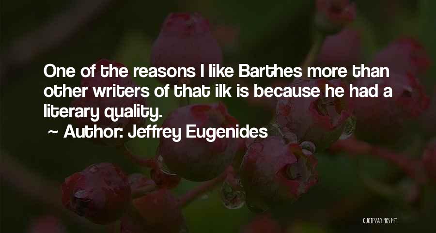 Best Barthes Quotes By Jeffrey Eugenides