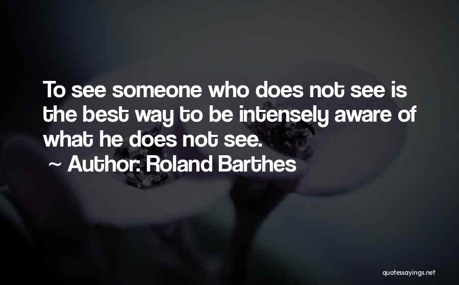 Best Barthes Quotes By Roland Barthes