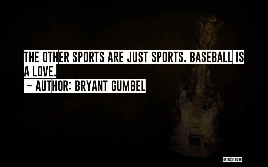 Best Baseball Hitting Quotes By Bryant Gumbel