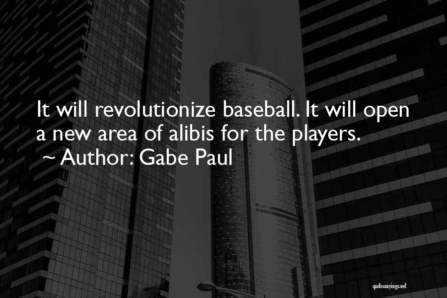 Best Baseball Player Quotes By Gabe Paul