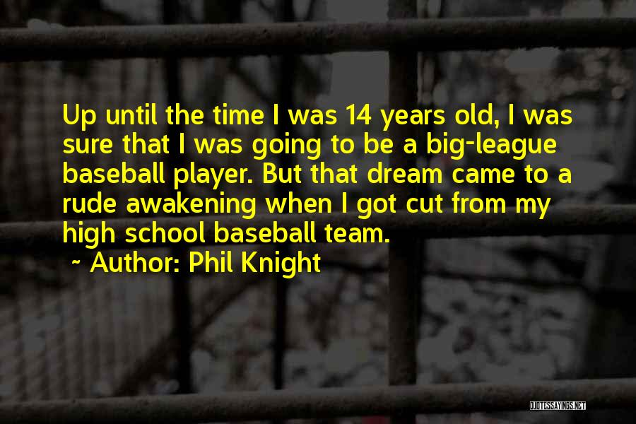 Best Baseball Player Quotes By Phil Knight