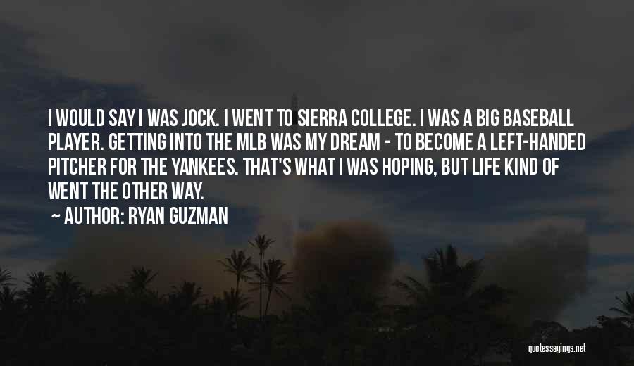 Best Baseball Player Quotes By Ryan Guzman