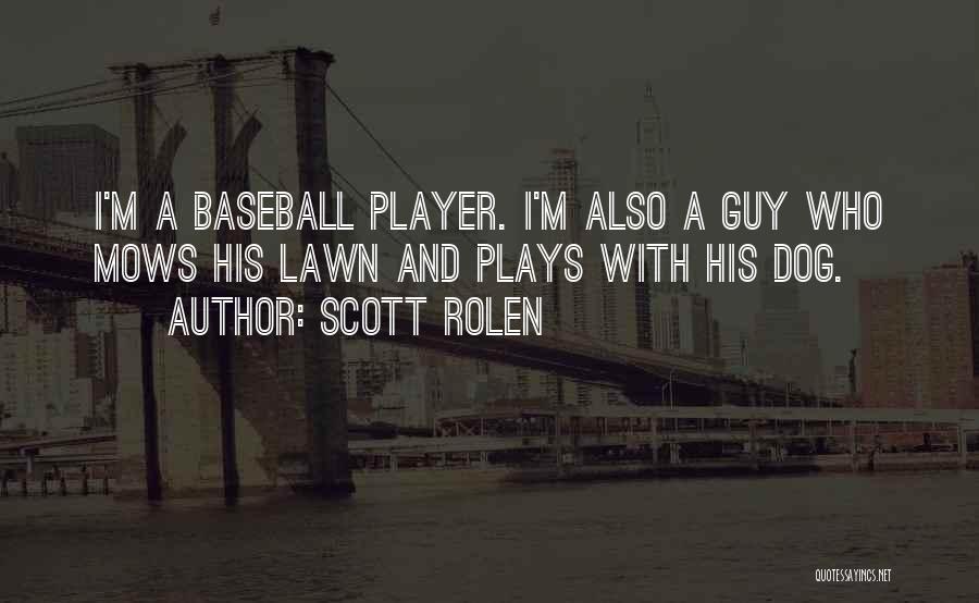 Best Baseball Player Quotes By Scott Rolen