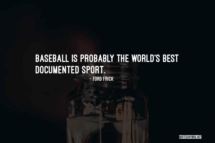 Best Baseball Quotes By Ford Frick Best Baseball Quotes By Ford Frick
