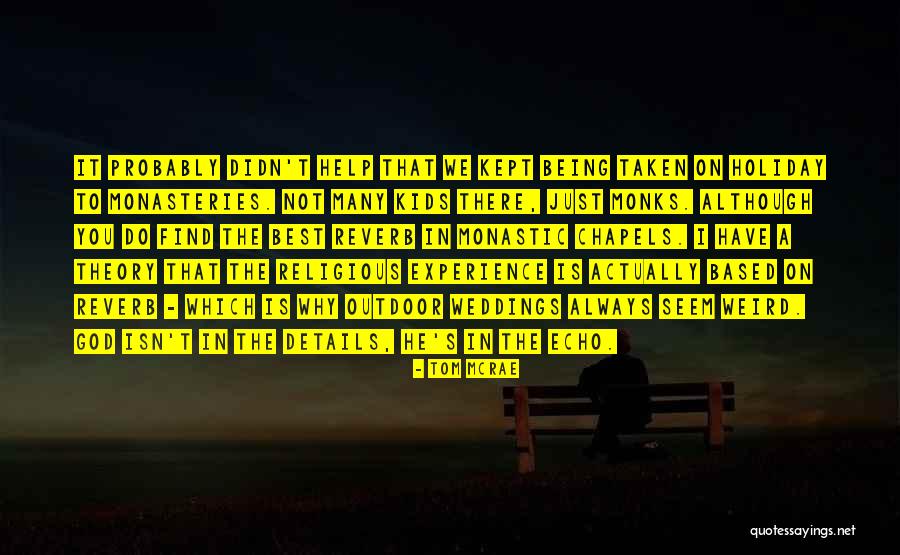 Best Based God Quotes By Tom McRae Best Based God Quotes By Tom McRae