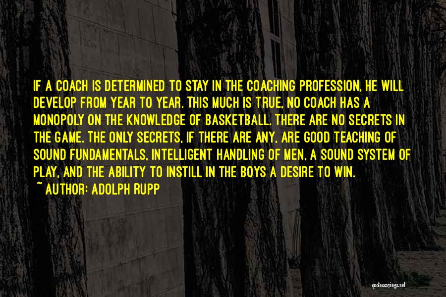 Best Basketball Coaching Quotes By Adolph Rupp