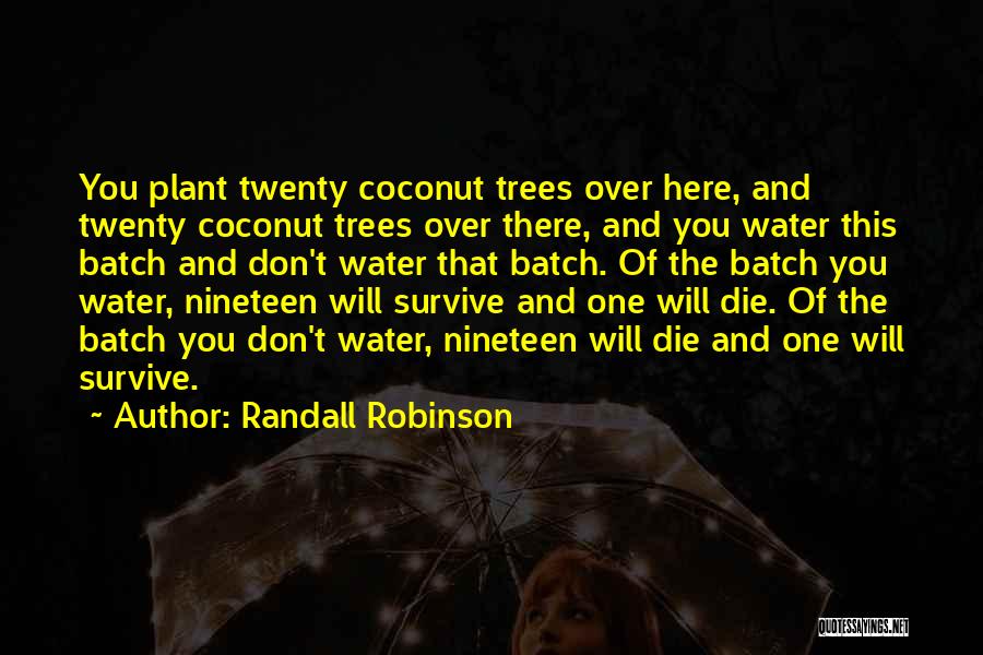 Best Batch Ever Quotes By Randall Robinson