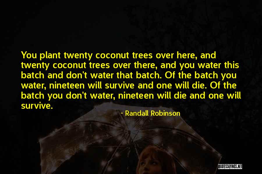 Best Batch Ever Quotes By Randall Robinson