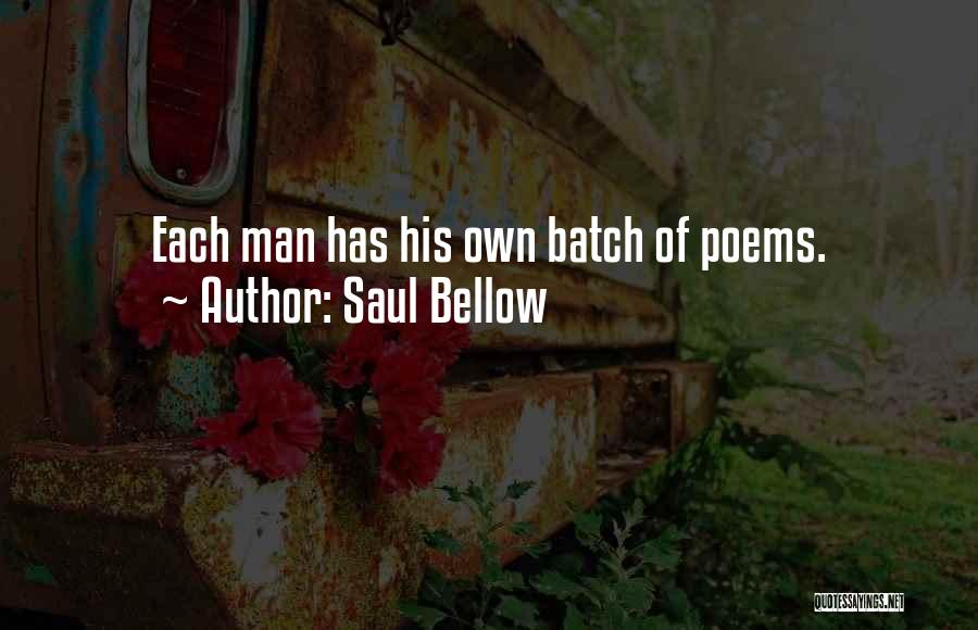 Best Batch Ever Quotes By Saul Bellow