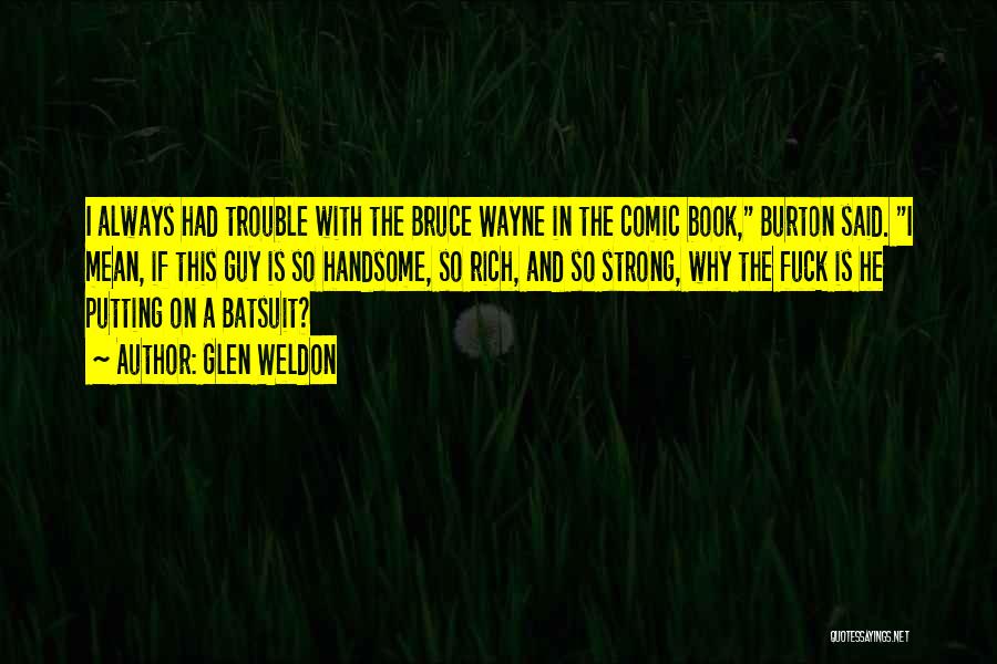Best Batman Comic Book Quotes By Glen Weldon