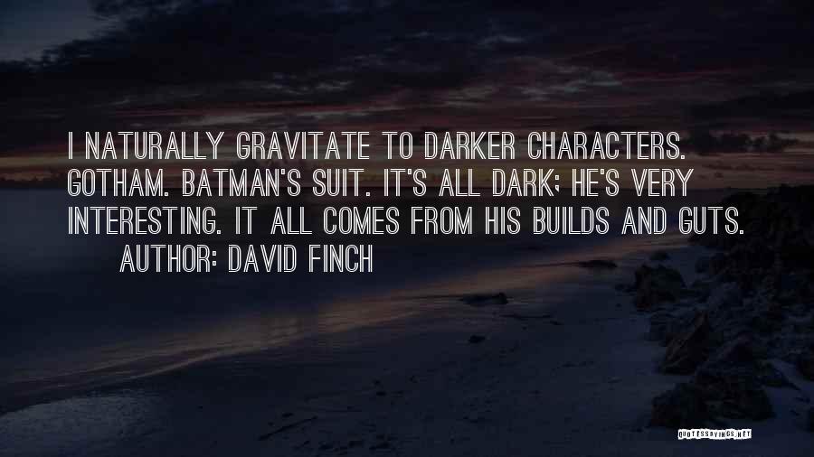 Best Batman Quotes By David Finch