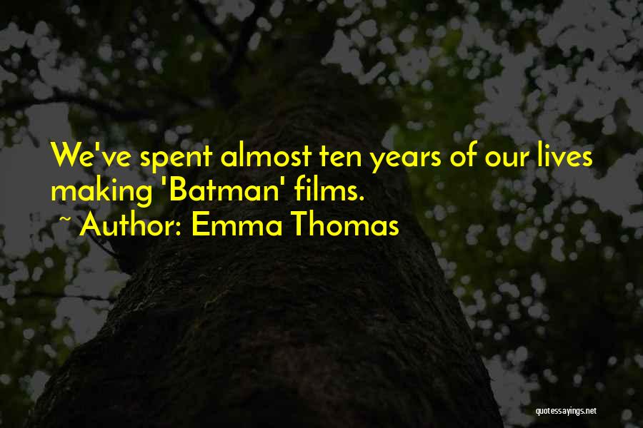 Best Batman Quotes By Emma Thomas