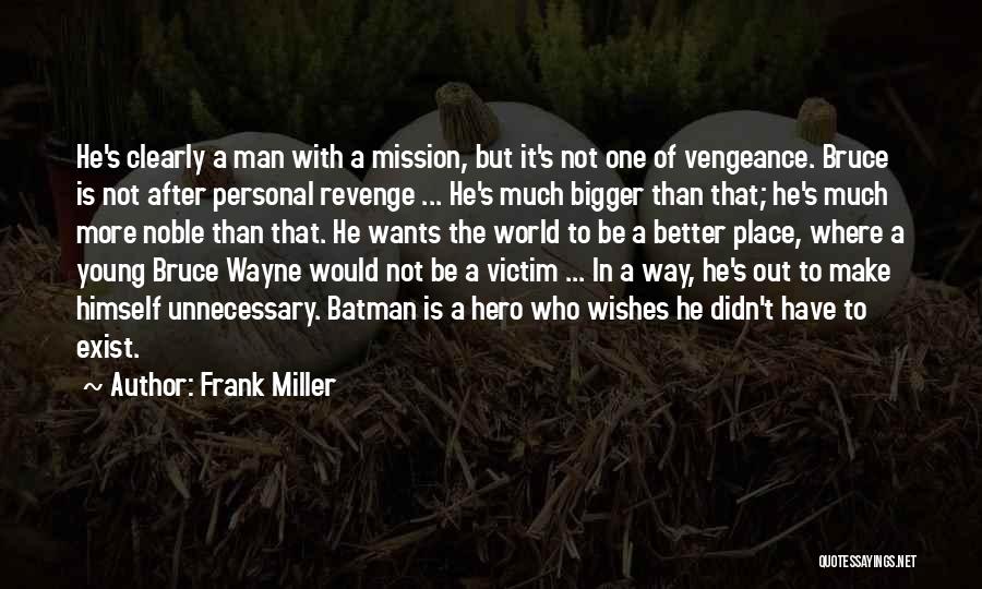 Best Batman Quotes By Frank Miller