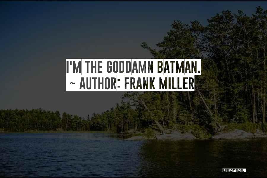 Best Batman Quotes By Frank Miller