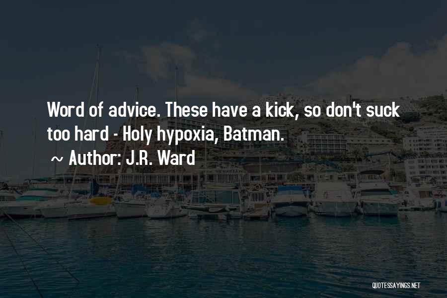 Best Batman Quotes By J.R. Ward