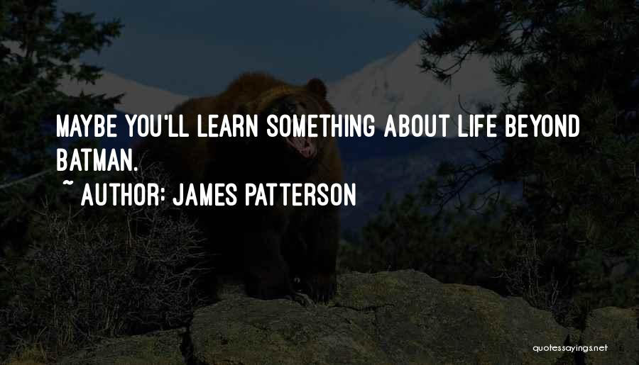 Best Batman Quotes By James Patterson